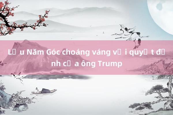 Lầu Năm Góc choáng váng với quyết định của ông Trump