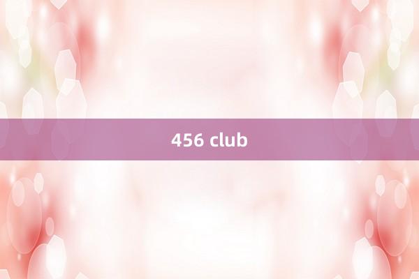 456 club