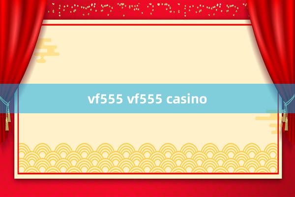 vf555 vf555 casino