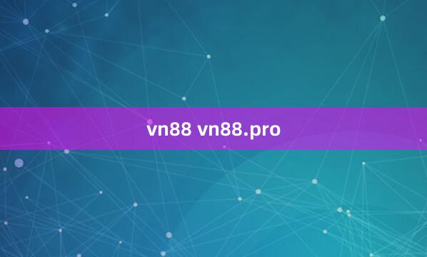 vn88 vn88.pro