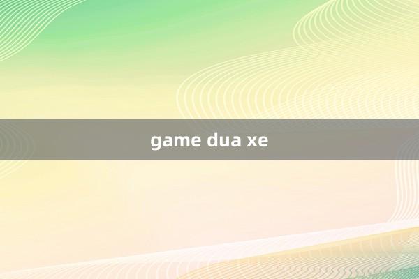 game dua xe