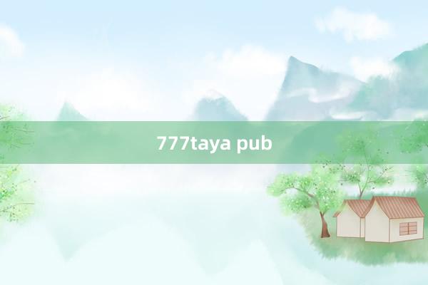 777taya pub