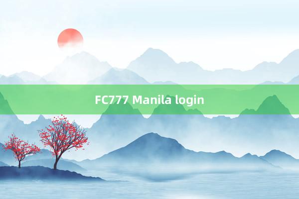 FC777 Manila login