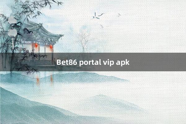 Bet86 portal vip apk